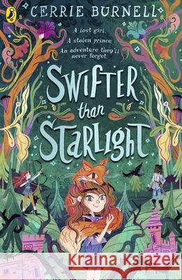 Swifter than Starlight: A Wilder than Midnight Story Burnell, Cerrie 9780241457184 Penguin Random House Children's UK - książka