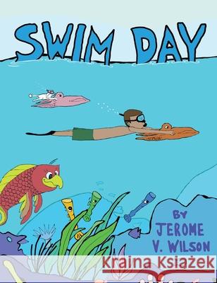 Swim Day Jerome Vinroy Wilson 9780578676807 Jerome Vinroy - książka