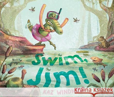 Swim, Jim! Kaz Windness Kaz Windness 9781534483439 Simon & Schuster Books for Young Readers - książka