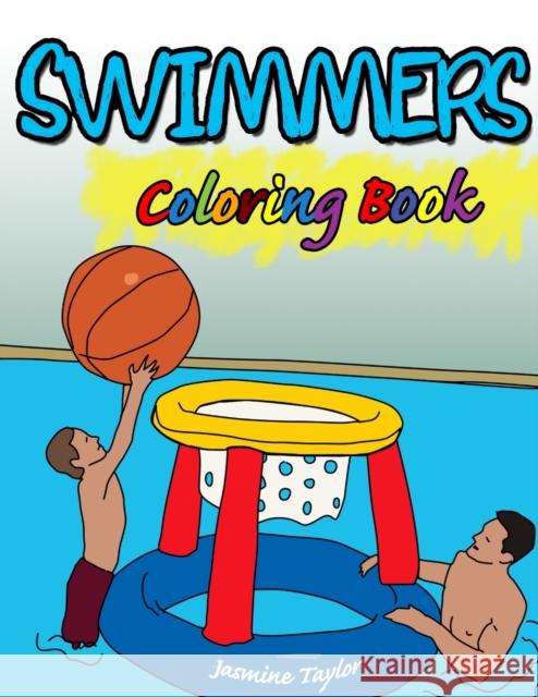 Swimmers Coloring Book Jasmine Taylor 9780359472710 Lulu.com - książka