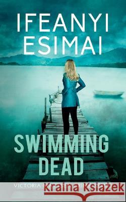 Swimming Dead Ifeanyi Esimai   9781635897852 Shotreads - książka