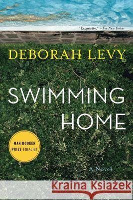 Swimming Home Deborah Levy 9781620401699 Bloomsbury Publishing PLC - książka