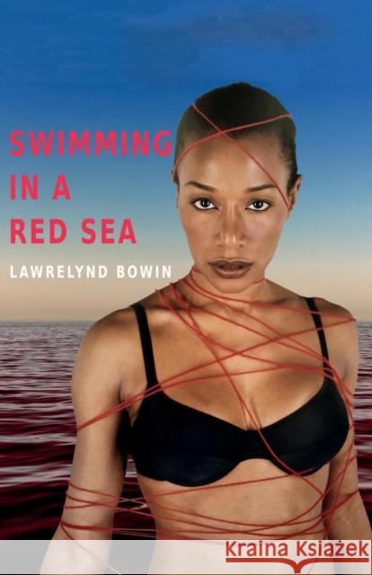 Swimming in a Red Sea Lawrelynd Bowin Fabienne Richard Tobe Levin Vo 9783981856309 Uncut/Voices Press - książka