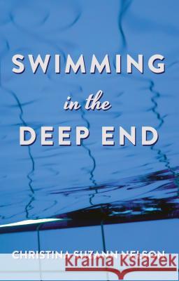 Swimming in the Deep End Christina Suzann Nelson 9781432863036 Thorndike Press Large Print - książka