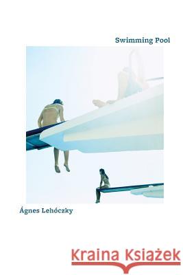 Swimming Pool Agnes Lehoczky 9781848615427 Shearsman Books - książka