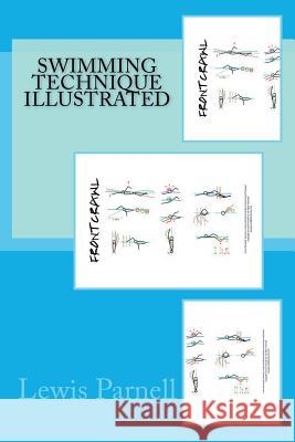 Swimming Technique Illustrated Lewis Parnell 9780957698277 Lewis Parnell Ltd - książka