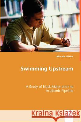 Swimming Upstream Rhonda Wilkins 9783836478434 VDM VERLAG DR. MUELLER E.K. - książka