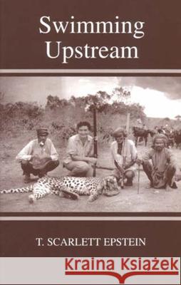 Swimming Upstream: A Jewish Refugee from Vienna Epstein, T. Scarlett 9780853036067 Vallentine-Mitchell - książka