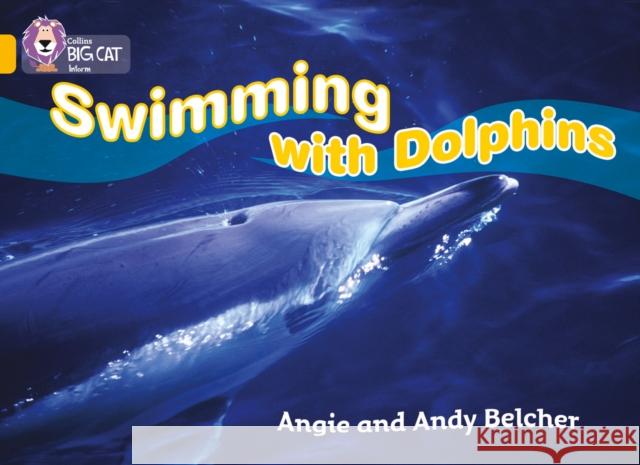 Swimming with Dolphins: Band 09/Gold Andy Belcher 9780007186235 HarperCollins Publishers - książka