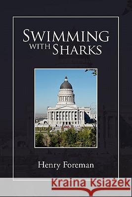 Swimming with Sharks Henry Foreman 9781453562567 Xlibris Corporation - książka