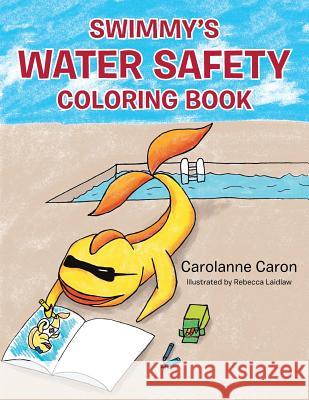 Swimmy's Water Safety Coloring Book Carolanne Caron 9781489707574 Liferich - książka