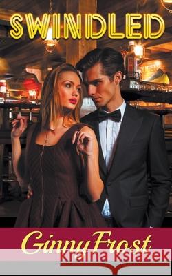 Swindled Ginny Frost 9781509227235 Wild Rose Press - książka