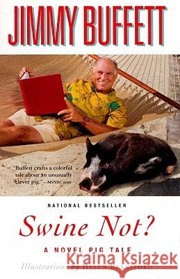 Swine Not?: A Novel Pig Tale Jimmy Buffett Helen Bransford 9780316114059 Back Bay Books - książka