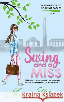 Swing and a Miss Aven Ellis 9781092513586 Independently Published - książka