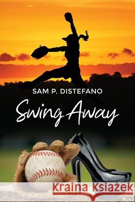 Swing Away Sam P. DiStefano 9781636614663 Dorrance Publishing Co. - książka