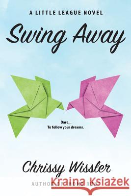 Swing Away Chrissy Wissler 9781949056006 Blue Cedar Publishing - książka