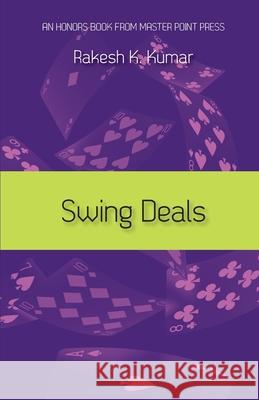 Swing Deals Kumar K. Rakesh 9781771402385 Master Point Press - książka