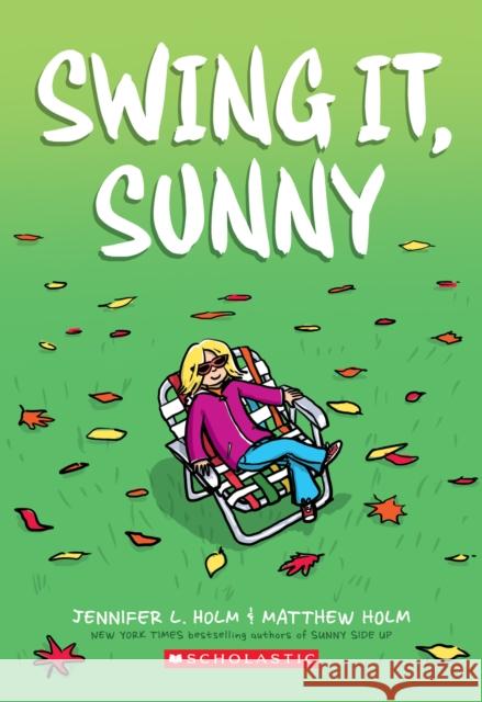 Swing it, Sunny: A Graphic Novel (Sunny #2) Jennifer L. Holm 9780545741729 Graphix - książka