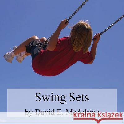 Swing Sets: (Sets) David E McAdams   9781632703354 Life Is a Story Problem LLC - książka