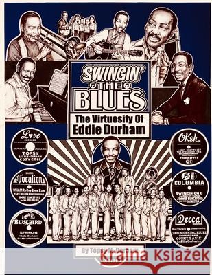 Swingin' the Blues - The Virtuosity of Eddie Durham Charles Frazier, George T Wein, Albert Vollmer 9798583584277 Independently Published - książka