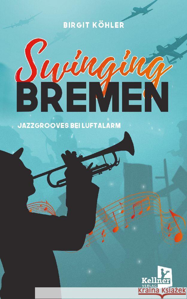 Swinging Bremen Köhler, Birgit 9783956514456 Kellner - książka