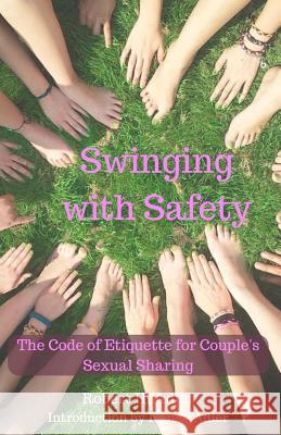 Swinging With Safety: The code of etiquette for couple's sexual sharing Adler, Nancy 9781979413138 Createspace Independent Publishing Platform - książka