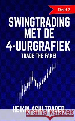 Swingtrading met de 4-uurgrafiek: Deel 2: Trade the Fake! Press, Dao 9781798093870 Independently Published - książka