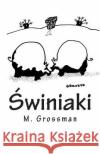 Swiniaki M. Grossman Micha Graczyk 9788393808816 Jam