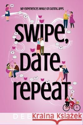 Swipe, Date, Repeat Dee Leigh 9781922594327 Shawline Publishing Group - książka