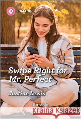 Swipe Right for MR Perfect Justine Lewis 9781335216168 Harlequin Romance Larger Print - książka