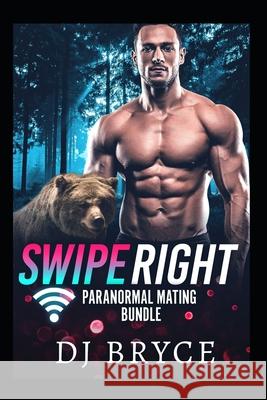 Swipe Right: Paranormal Mating Bundle Dj Bryce 9781658776899 Independently Published - książka