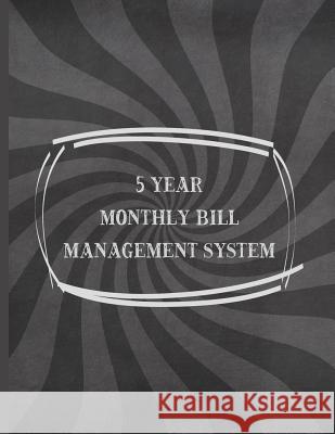 Swirl Chalkboard: 5 Year Monthly Bill Management System All about Me 9781793934567 Independently Published - książka