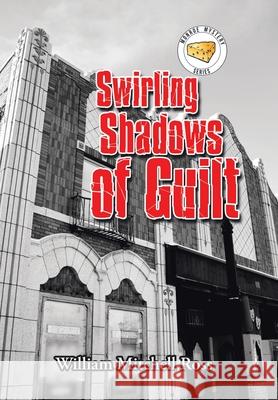 Swirling Shadows of Guilt William Mitchell Ross 9781796086928 Xlibris Us - książka