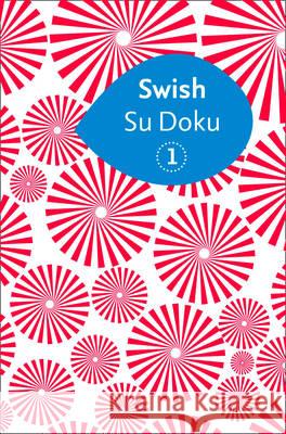 Swish Su Doku (Collins Su Doku) Wayne Gould 9780007313983 HarperCollins Publishers - książka