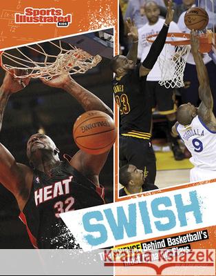 Swish: The Science Behind Basketball's Most Dynamic Plays Allan Morey 9781669092070 Capstone Press - książka