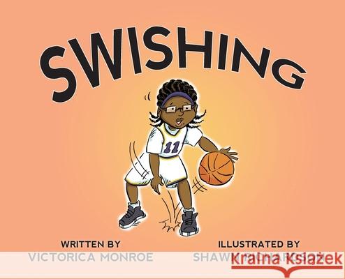 Swishing Victorica Monroe, Shawn Richardson 9781737711728 Savory Words Publishing/T.S. Writing Services - książka