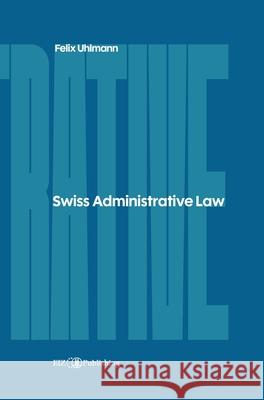 Swiss Administrative Law Uhlmann, Felix 9783039940639 tredition - książka
