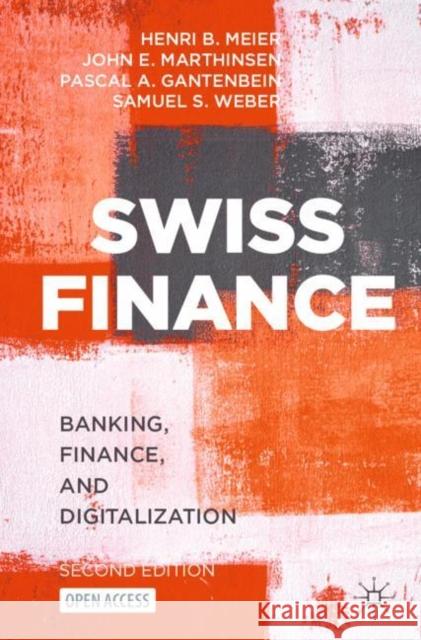 Swiss Finance: Banking, Finance, and Digitalization Henri B. Meier John Marthinsen Pascal Gantenbein 9783031231964 Palgrave MacMillan - książka