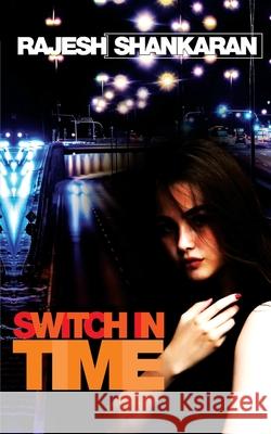 Switch in Time - A Bushra Khokhar Crime Thriller Shankaran Rajesh 9788193660249 Gj Group - książka