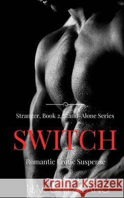Switch: Stranger Book 2 N. M. Catalano 9781511955942 Createspace - książka