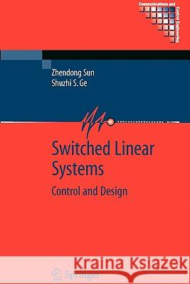 Switched Linear Systems: Control and Design Sun, Zhendong 9781849969505 Not Avail - książka