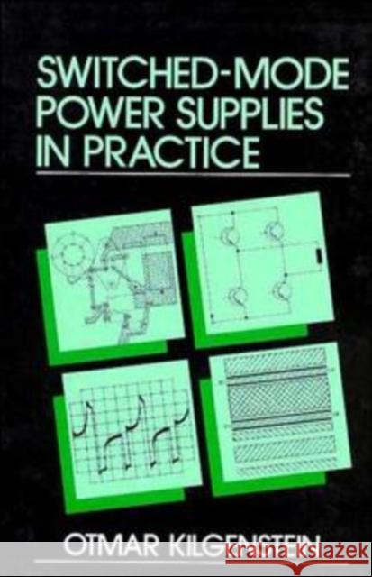 Switched-Mode Power Supplies in Practice Otmar Kilgenstein Kilgenstein 9780471920045 John Wiley & Sons - książka