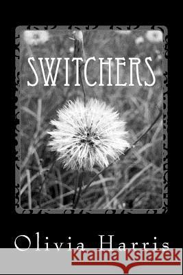 Switchers MS Olivia E. Harris 9781533403513 Createspace Independent Publishing Platform - książka