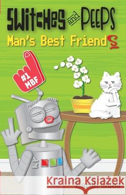 Switches and Peeps: Man's Best Friends Sarah Giles 9781948889032 Birch Books - książka