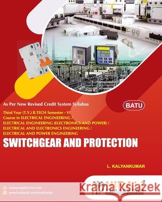 SWITCHGEAR AND PROTECTION (Elective-III) Kalyankumar L 9789389944020 Nirali Prakhashan - książka