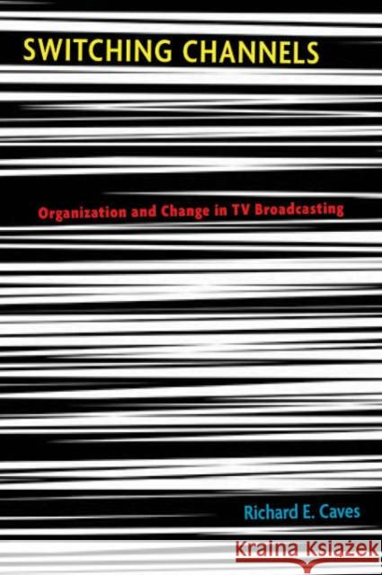 Switching Channels Caves 9780674018785 Harvard University Press - książka