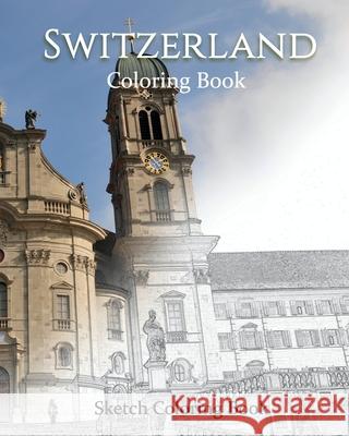 Switzerland Coloring the World: Sketch Coloring Book Anthony Hutzler 9781535468190 Createspace Independent Publishing Platform - książka