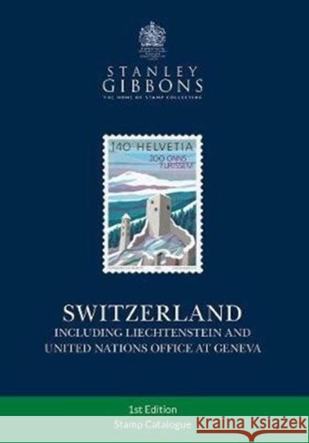 Switzerland Stamp Catalogue Stanley Gibbons 9781911304487 Stanley Gibbons Limited - książka