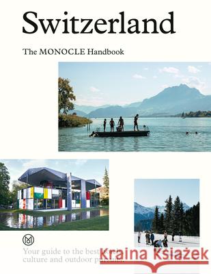 Switzerland: The Monocle Handbook Amy Van Den Berg 9780500966419 Thames & Hudson - książka
