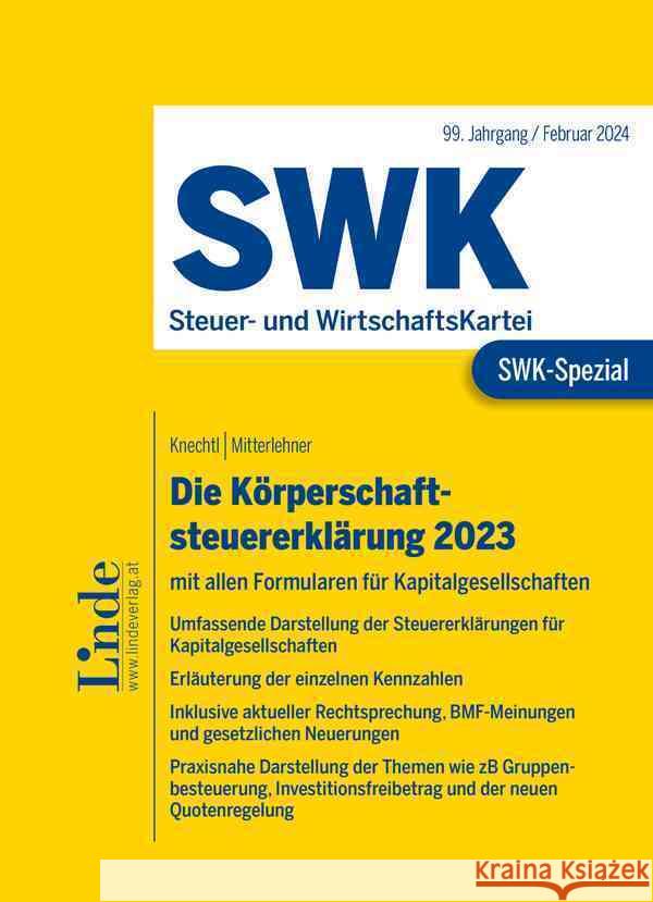 SWK-Spezial Die Körperschaftsteuererklärung 2023 Knechtl, Markus, Mitterlehner, Andreas 9783707349252 Linde, Wien - książka